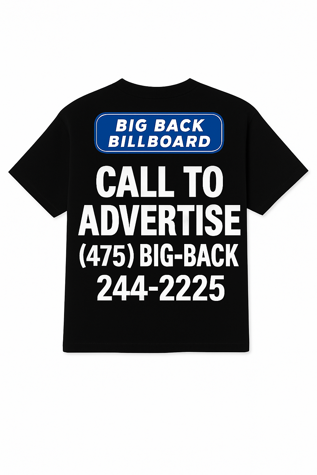 CALL TO ADVERTISE (475)BIG-BACK